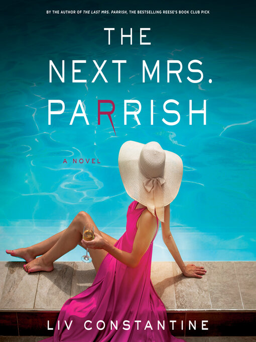 Title details for The Next Mrs. Parrish by Liv Constantine - Wait list